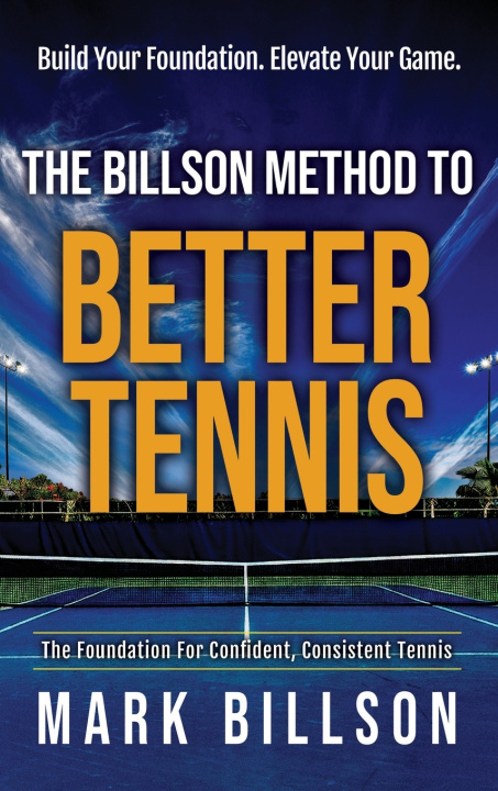 Buch THE BILLSON METHOD TO BETTER TENNIS Mark Billson