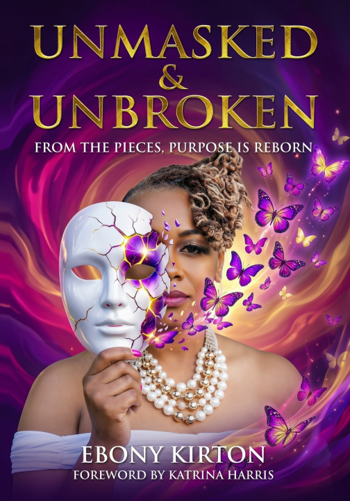 Książka Unmasked & Unbroken Ebony Kirton