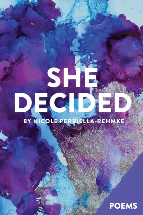 Book She Decided Nicole Perriella-Rehmke