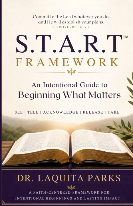 Libro START™ An Intentional Guide to Beginning What Matters LaQuita Parks