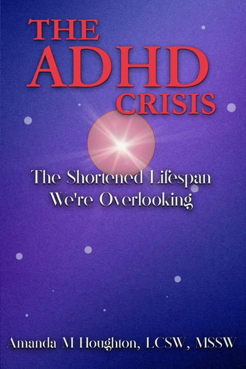 Knjiga The ADHD Crisis Amanda M Houghton