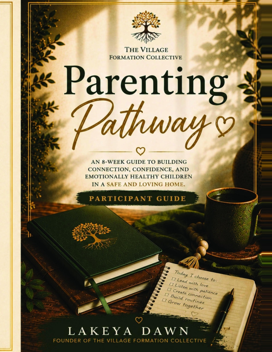 Книга Parenting Pathway™ - Participant Guide LaKeya Dawn