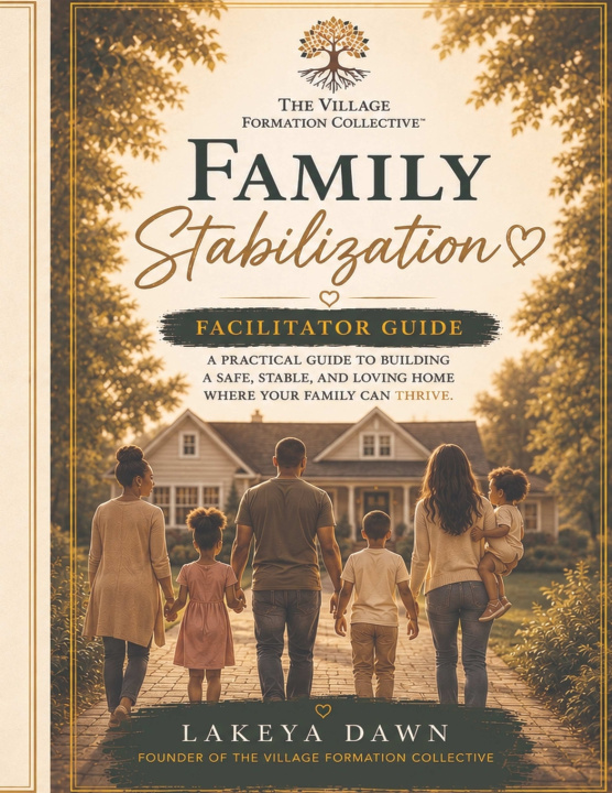 Книга Family Stabilization™ Facilitator Guide LaKeya Dawn