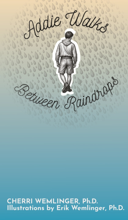 Buch Addie Walks Through Raindrops Ph.D. Cherri Wemlinger