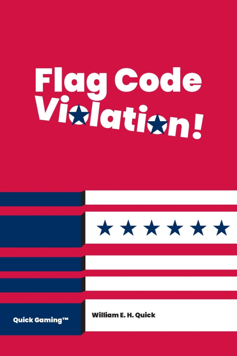 Kniha Flag Code Violation! William E Quick