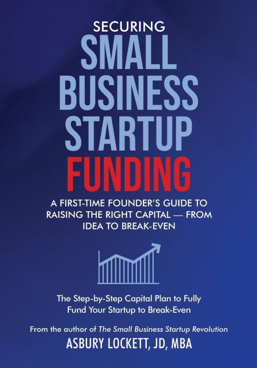 Buch Securing Small Business Startup Funding Asbury Lockett