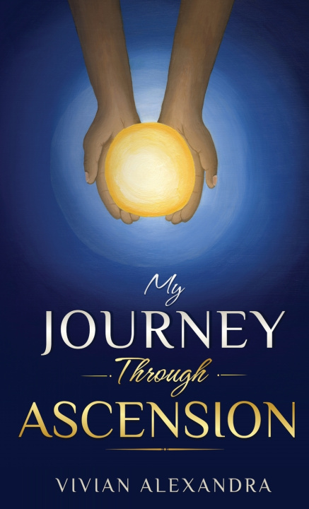 Buch My Journey Through Ascension Vivian Alexandra