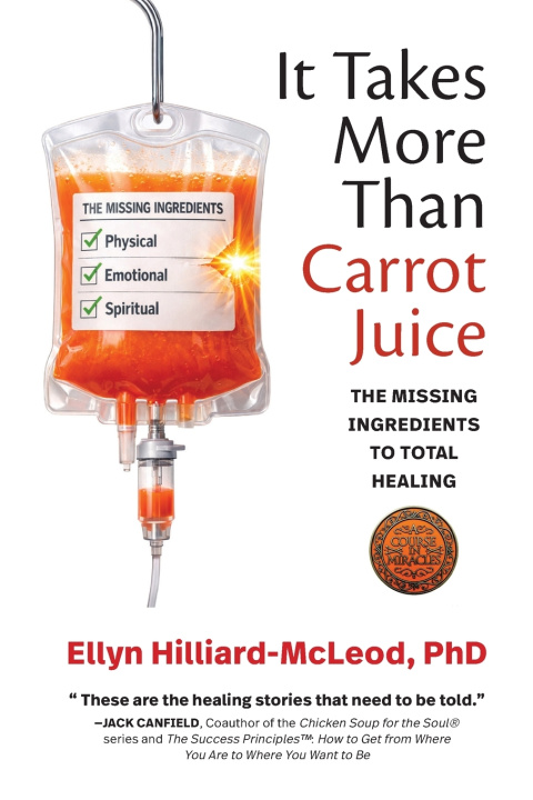 Knjiga It Takes More Than Carrot Juice Ellyn Hilliard-McLeod