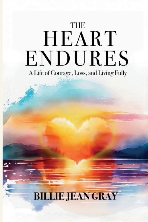 Книга The Heart Endures Billie Jean Gray