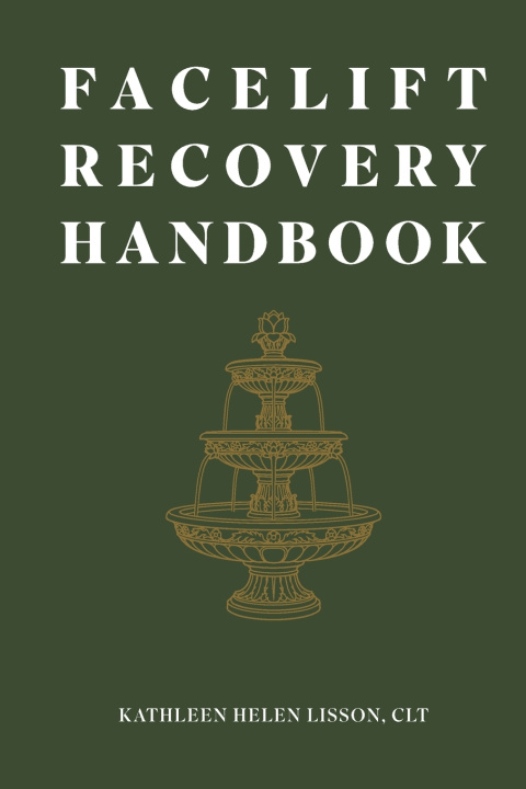 Könyv Facelift Recovery Handbook Kathleen Helen Lisson