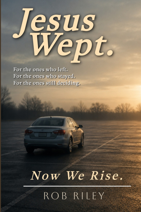 Libro Jesus Wept. Now We Rise. Rob Riley