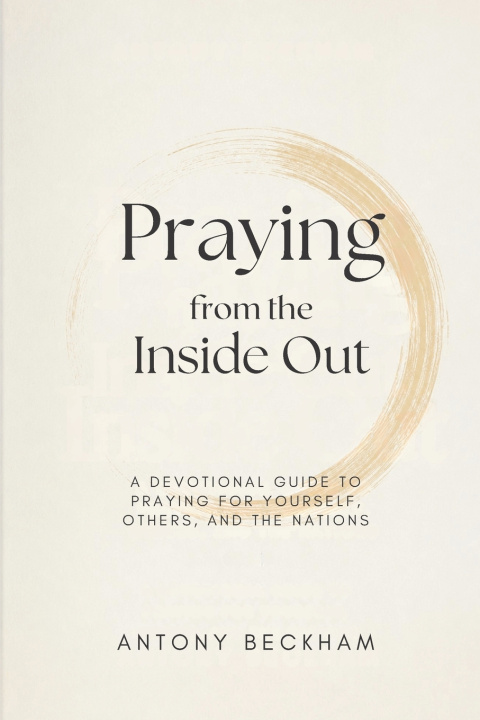 Carte Praying From the Inside Out Antony Beckham
