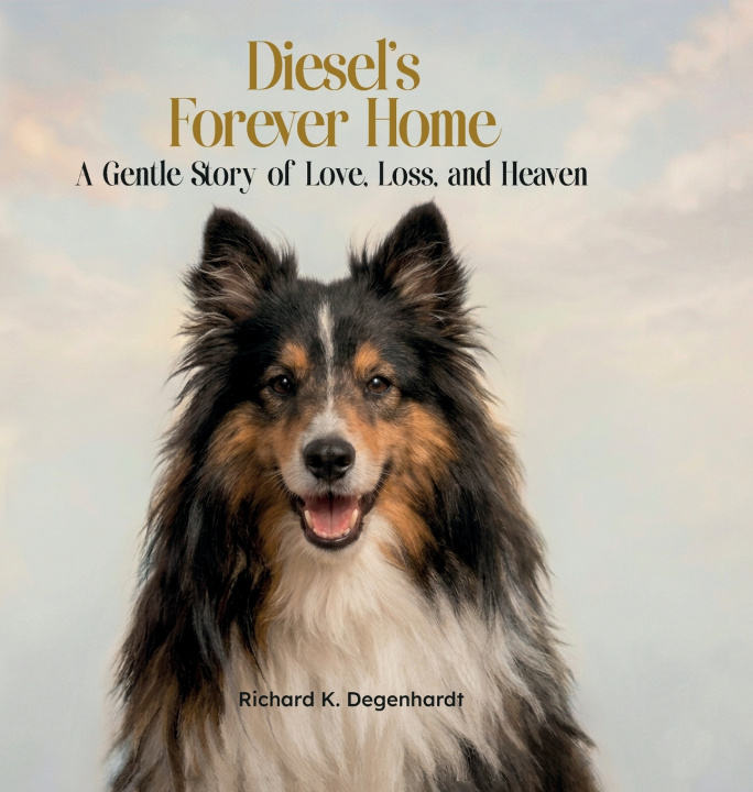 Kniha Diesel's Forever Home Richard Degenhardt
