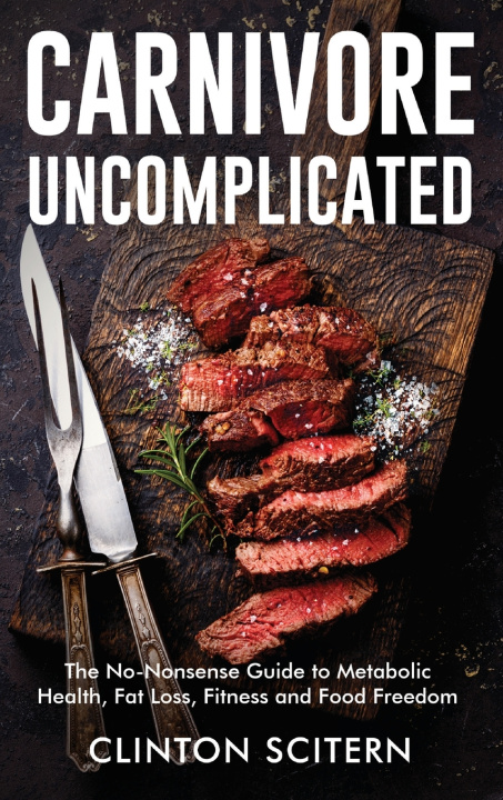 Kniha Carnivore Uncomplicated Clinton Scitern