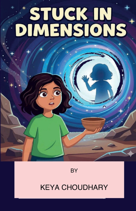 Könyv STUCK IN DIMENSIONS KEYA CHOUDHARY