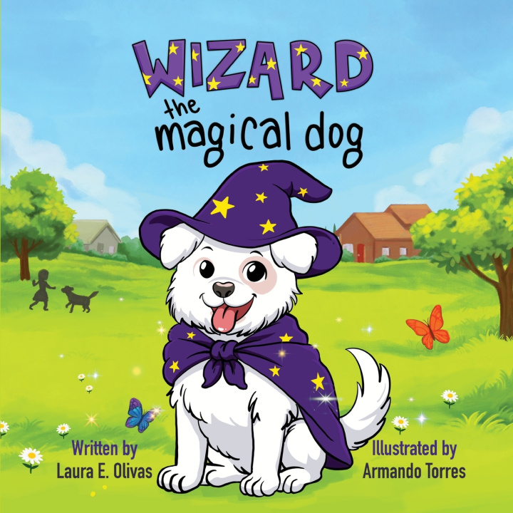 Книга Wizard the Magical Dog Laura E. Olivas