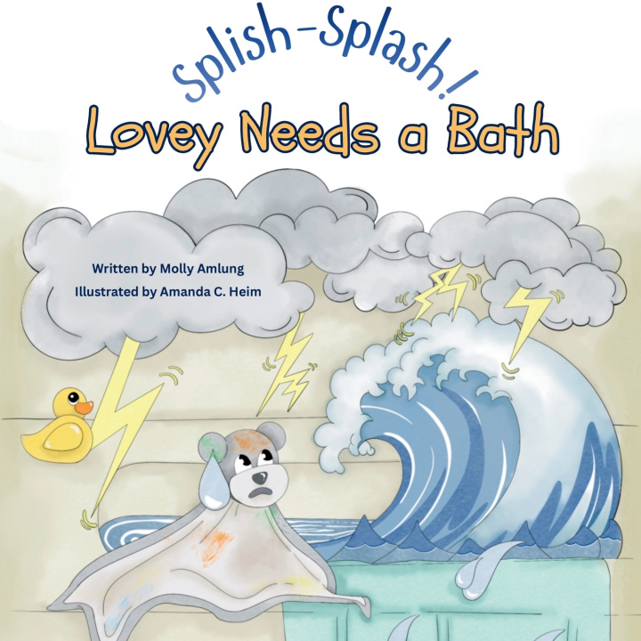 Kniha Splish-Splash! Lovey Needs a Bath Molly M. Amlung