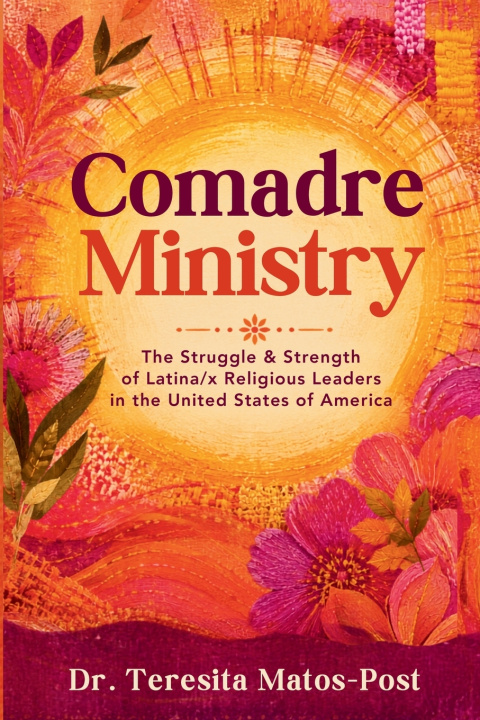 Könyv Comadre Ministry Teresita Matos Post