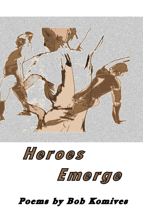 Boek Heroes Emerge Bob Komives