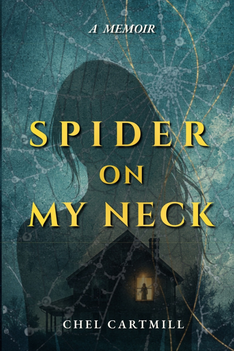 Könyv Spider on My Neck Chel Cartmill