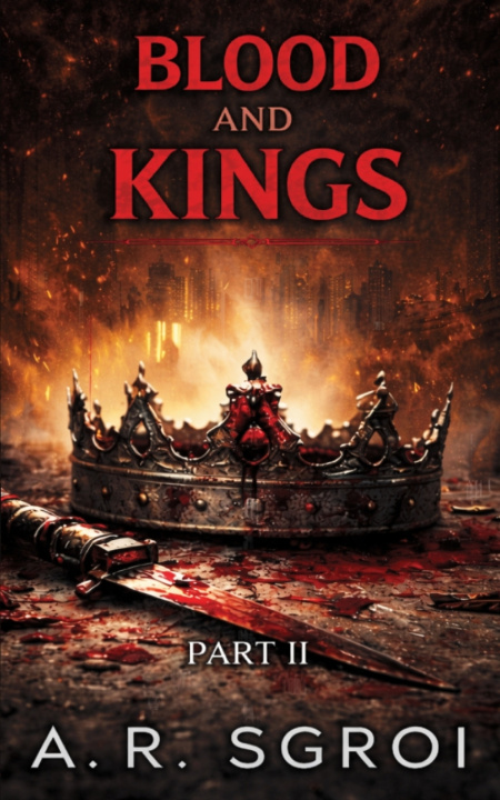 Könyv Blood and Kings A.R. Sgroi
