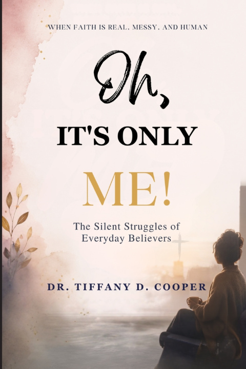 Книга Oh, It's Only Me Tiffany D. Cooper