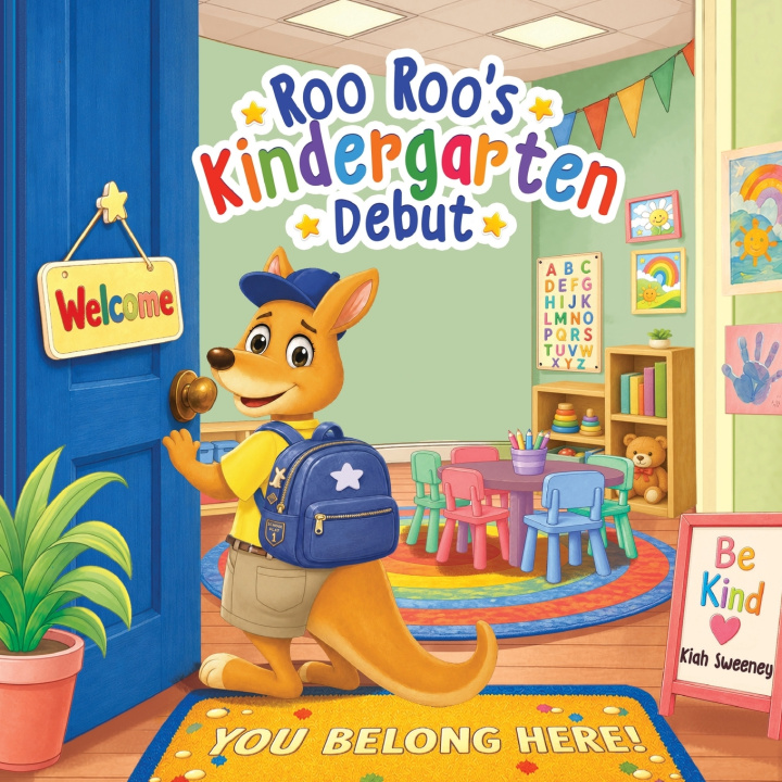 Könyv Roo Roo's Kindergarten Debut Kiah Sweeney