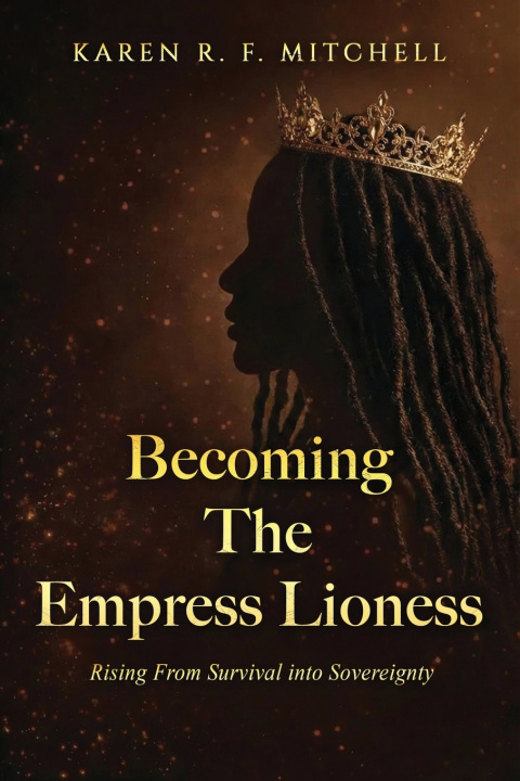 Carte Becoming The Empress Lioness Karen R. F. Mitchell