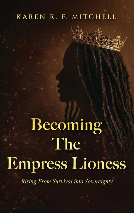 Book Becoming The Empress Lioness Karen R. F. Mitchell