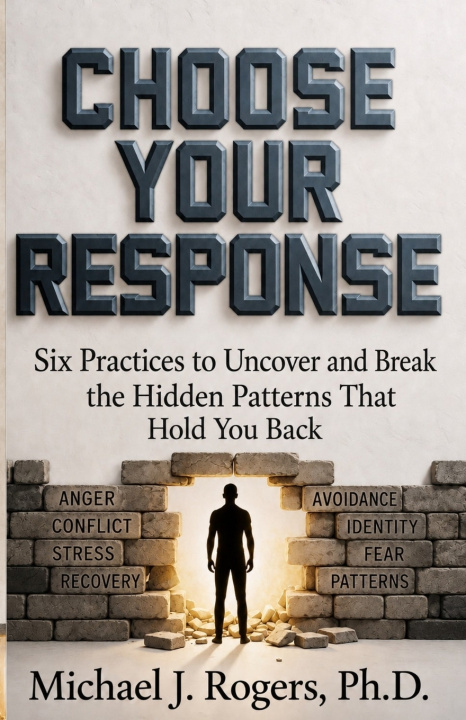 Книга Choose Your Response Michael Rogers