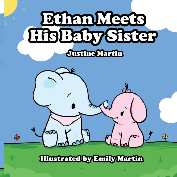 Libro Ethan Meets His Baby Sister Justine Martin