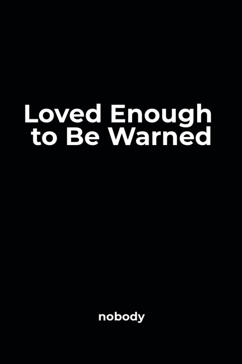 Könyv Loved Enough to Be Warned 