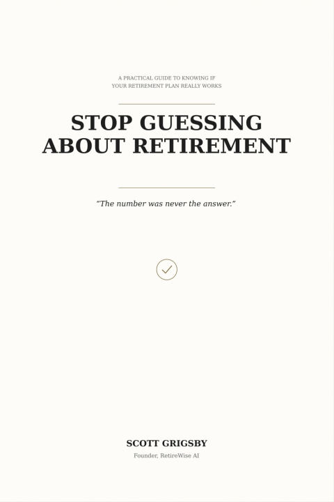 Kniha Stop Guessing About Retirement Scott Grigsby