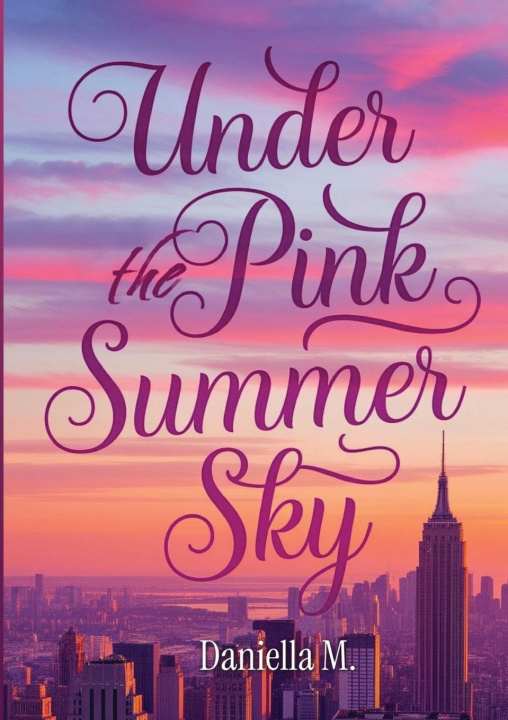 Knjiga Under the pink summer sky Daniella M.