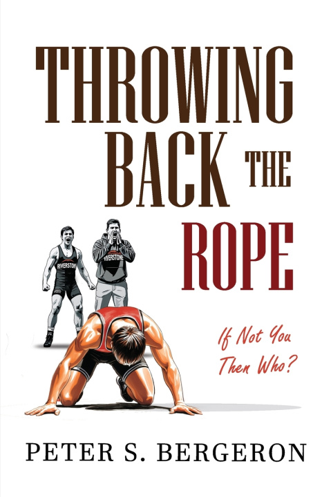 Книга Throwing Back the Rope Peter S Bergeron