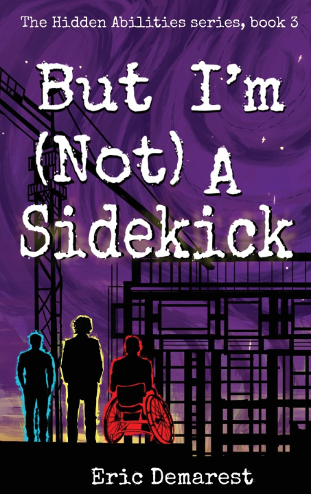Buch But I'm Not A Sidekick Eric Demarest