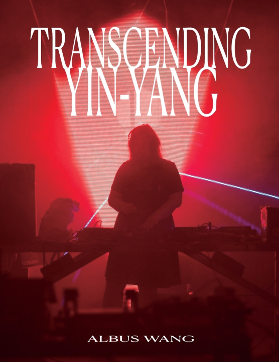 Könyv Transcending Yin-Yang Albus Wang