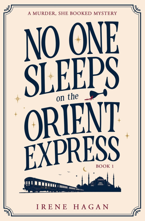 Knjiga No One Sleeps on the Orient Express Irene Hagan