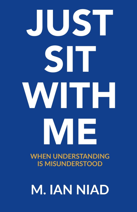Carte Just Sit With Me M. Ian Niad