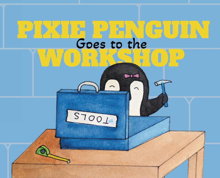Книга Pixie Penguin Goes to the Workshop Emmelene White