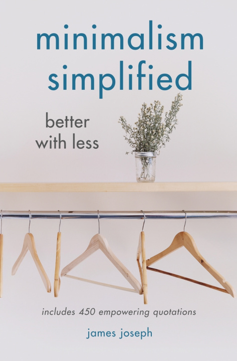 Könyv Minimalism Simplified James Joseph