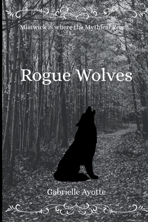 Könyv Rogue Wolves Gabrielle Ayotte