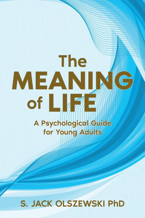 Libro The Meaning of Life S. Jack Olszewski