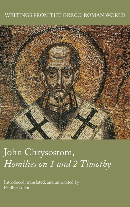 Buch John Chrysostom, Homilies on 1 and 2 Timothy Pauline Allen