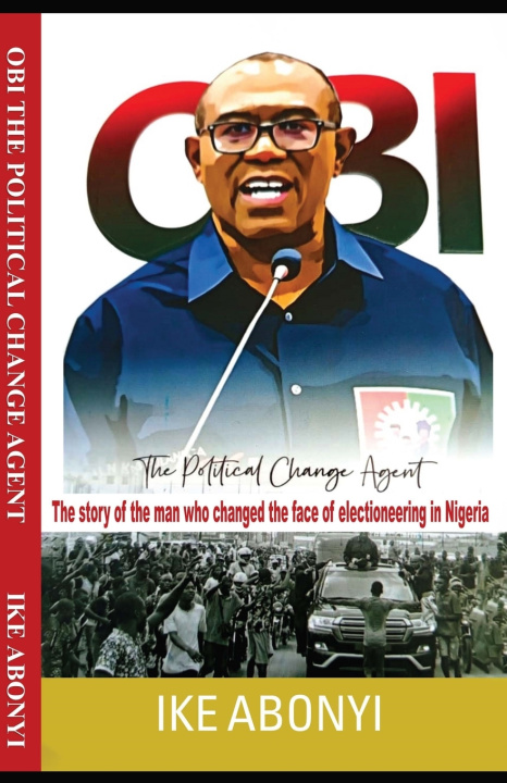 Knjiga Obi, The Political Change Agent Ike Abonyi
