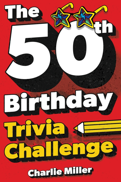 Carte The 50th Birthday Trivia Challenge Charlie Miller