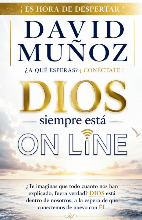 Книга DIOS SIEMPRE ESTÁ... ON LINE David Muñoz