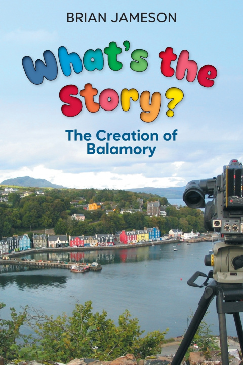 Książka What's the Story? Brian Jameson
