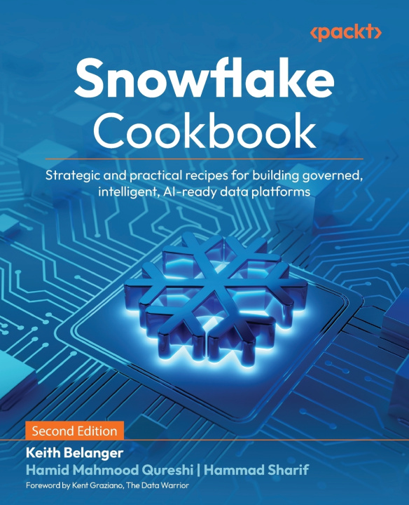 Kniha Snowflake Cookbook - Second Edition Keith Belanger