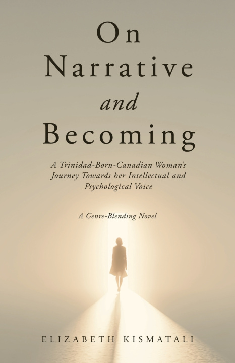 Carte On Narrative and Becoming Elizabeth Kismatali